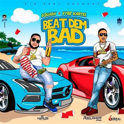 Vybz Kartel & SQUASH – Beat Dem Bad Lyrics 